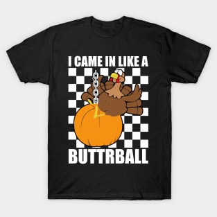 Came In Like A Butterball Funny Thanksgiving Men Women Kids T-Shirt